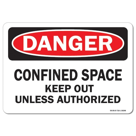 OSHA Danger Sign, Confined Space Keep Out Unless Authorized, 18in X 12in Rigid Plastic